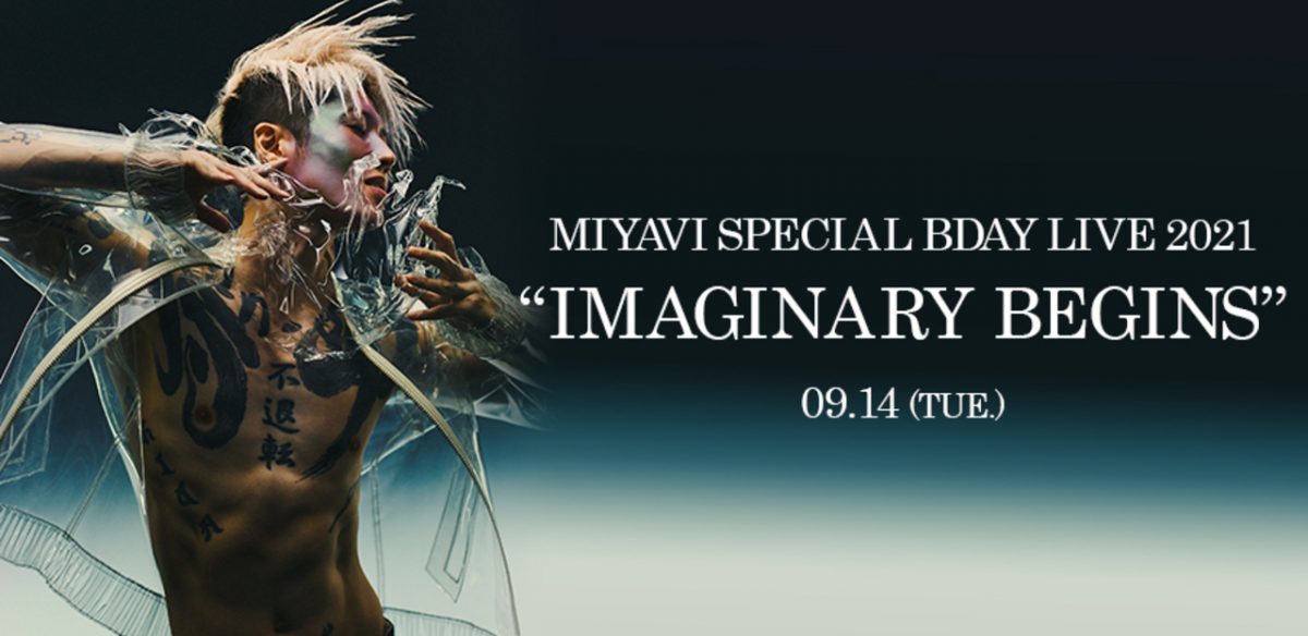 MIYAVI – SPECIAL BDAY LIVE 2021 IMAGINARY BEGINS
